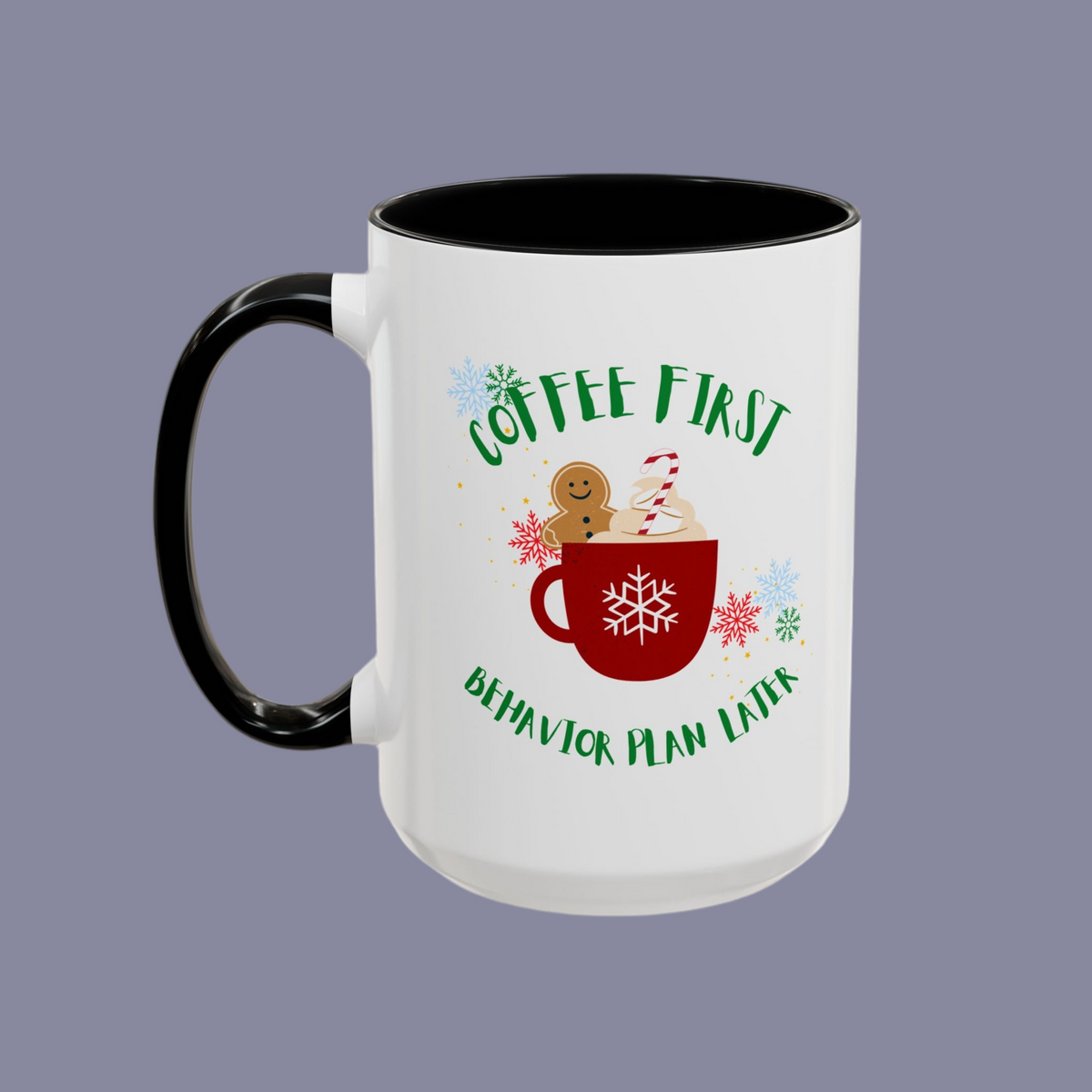 Two-Toned Coffee Mug – “Coffee First, behavior plan later”- Fun Holiday Coffee Cup for Christmas Lover - 11  & 15 Oz