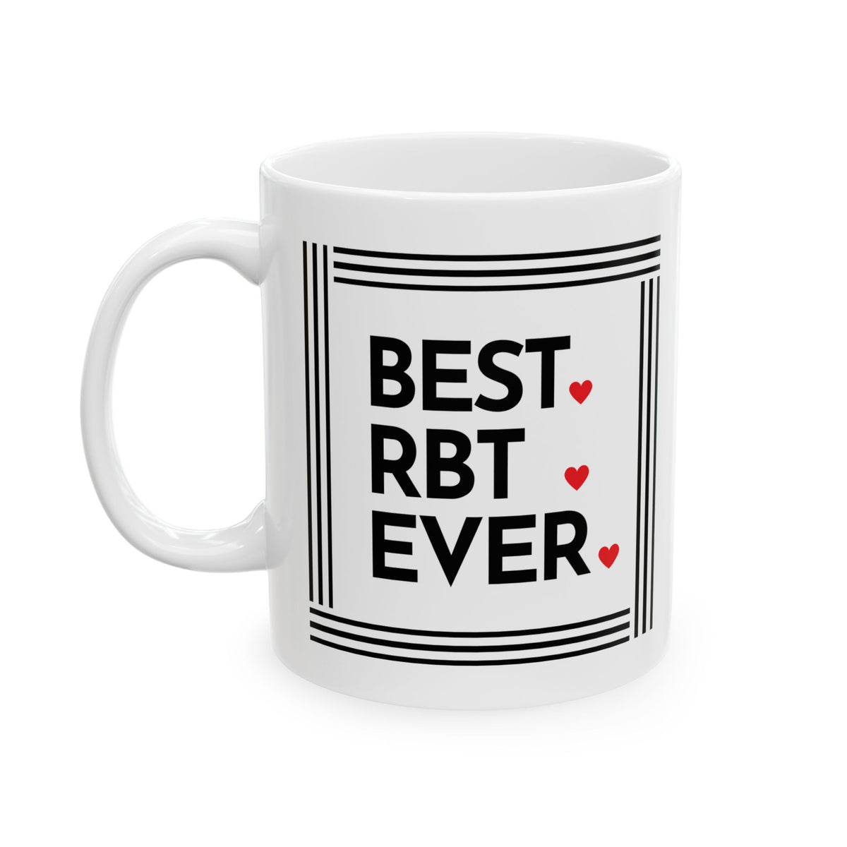 Best RBT Ever Ceramic Mug - Perfect Gift for ABA therapists