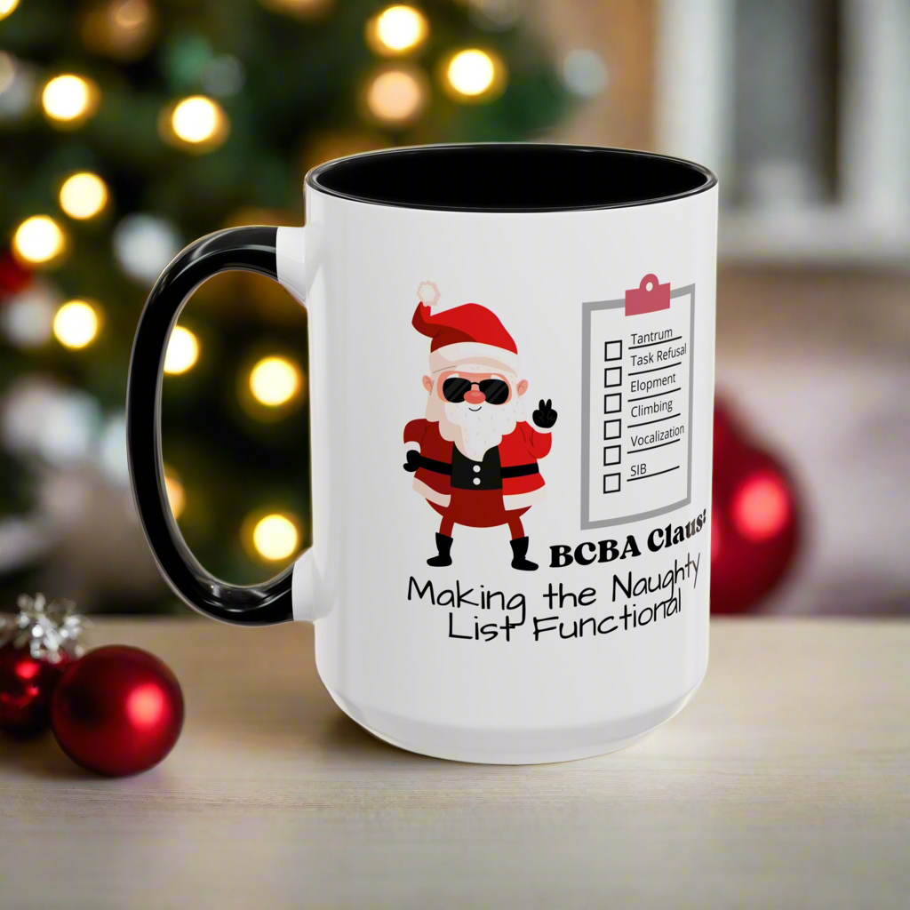 Humorous Santa Clause Coffee Mug -BCBA Claus: Making the Naughty List Functional - 11oz & 15oz