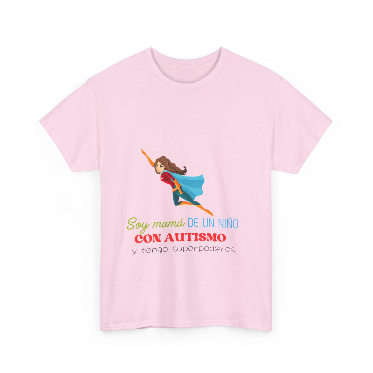 T-Shirt 'Soy Mamá de un niño con autismo y tengo superpoderes'. Unisex Heavy Cotton Tee (Spanish Edition)