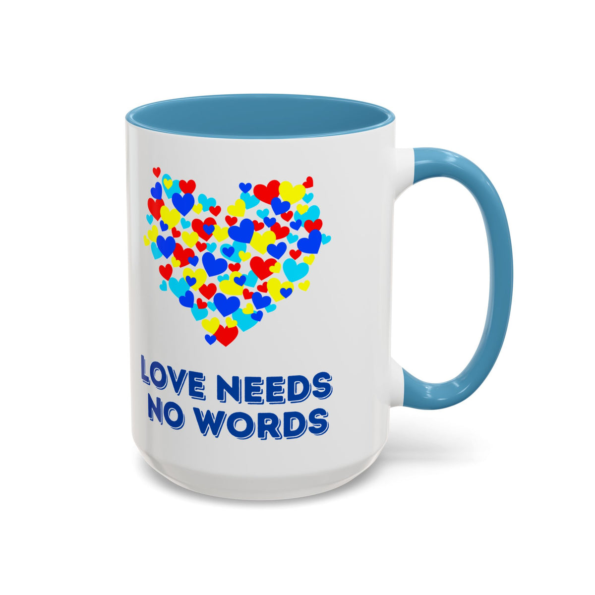 “Love no needs words” Inspirational Coffee Mug- Autism Awareness- 11oz & 15oz