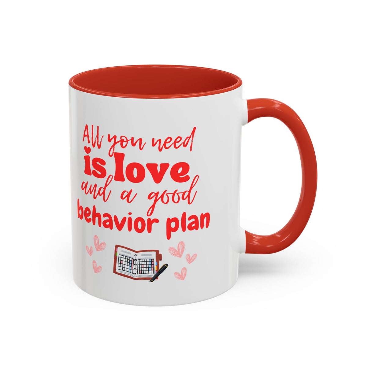 Love & Good Behavior Plan Accent Coffee Mug - Perfect Gift for ABA professionals in San Valentines Day