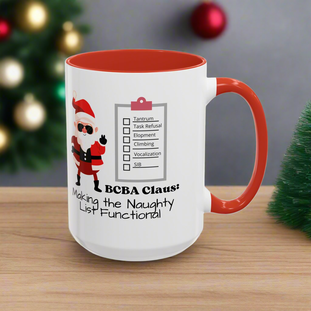 Humorous Santa Clause Coffee Mug -BCBA Claus: Making the Naughty List Functional - 11oz & 15oz