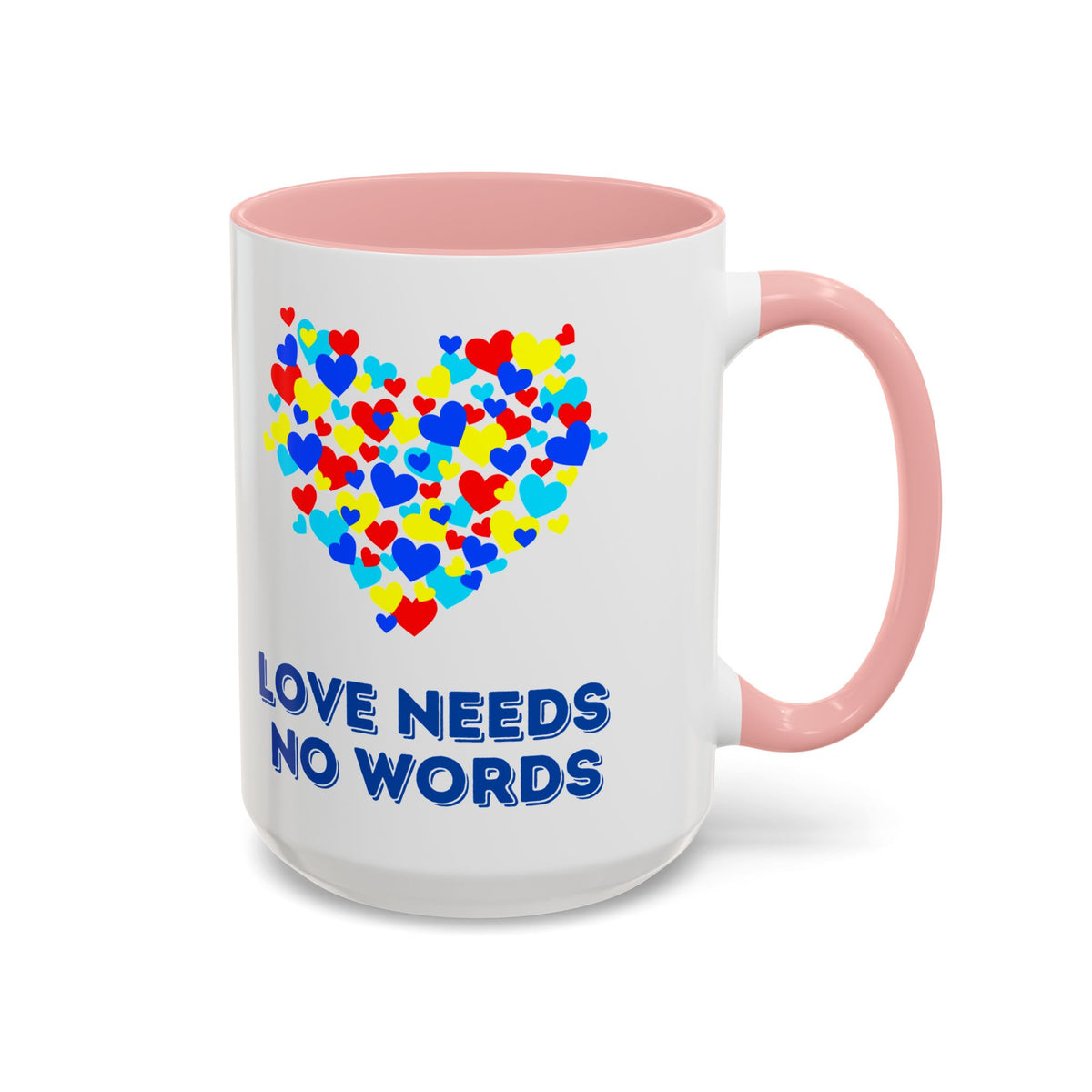 “Love no needs words” Inspirational Coffee Mug- Autism Awareness- 11oz & 15oz