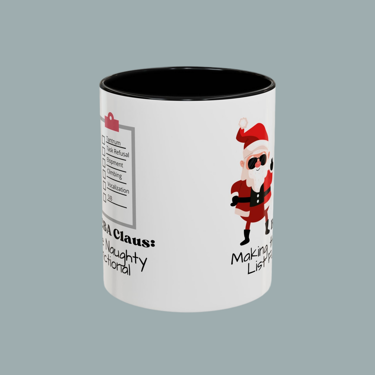 Humorous Santa Clause Coffee Mug -BCBA Claus: Making the Naughty List Functional - 11oz & 15oz