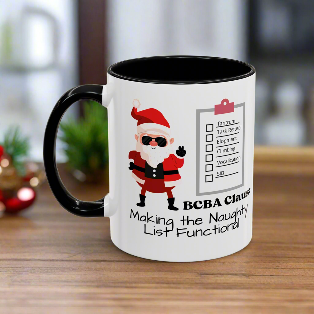Humorous Santa Clause Coffee Mug -BCBA Claus: Making the Naughty List Functional - 11oz & 15oz