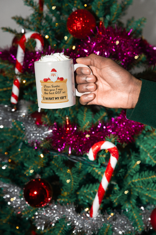 White Funny Ceramic Mug - "Dear Santa this year I was the best RBT son I want my gift"- Holiday Coffee Mug- 11oz & 15oz