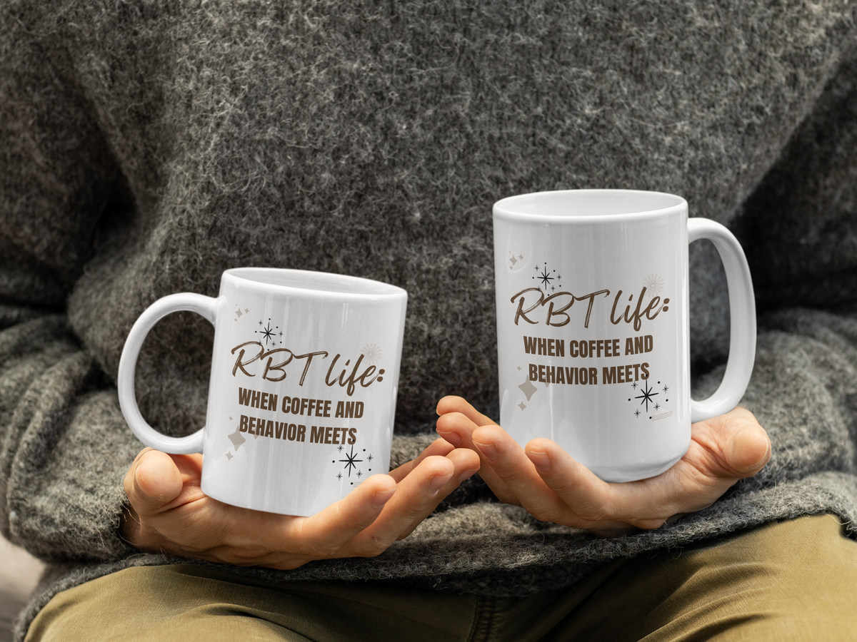 RBT Life Coffee Mug - Perfect for Coffee Lovers & Behavior Enthusiasts