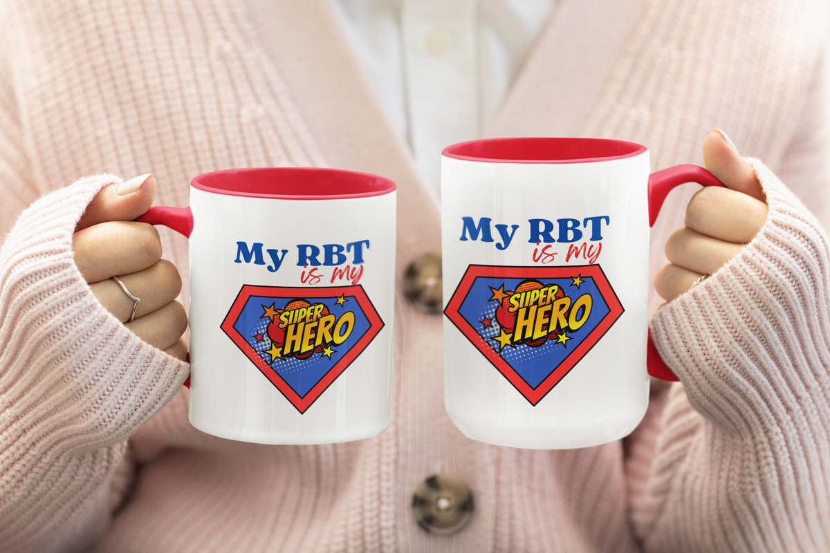 My RBT is my Superhero Accent Coffee Mug - 11 or 15oz