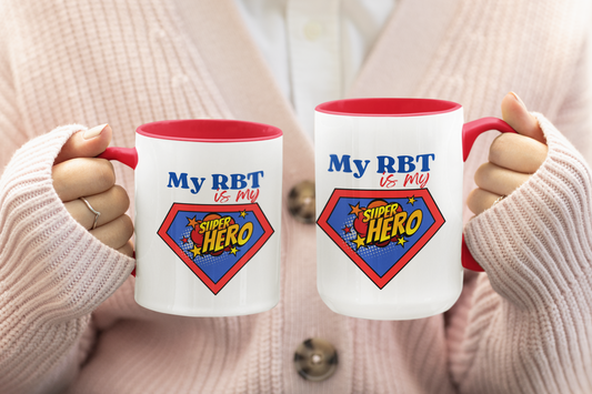 My RBT is my Superhero Accent Coffee Mug - 11 or 15oz